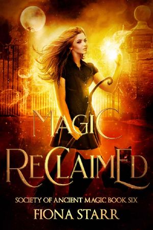 [Society of Ancient Magic 06] • Magic Reclaimed